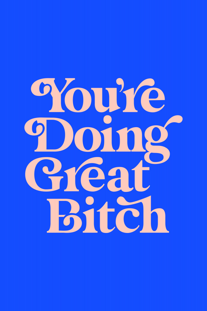 Youre Doing Great Bitch by Brett Wilson — canvas wall art