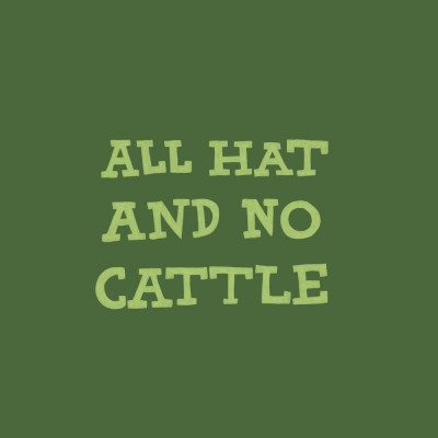 All Hat and No Cattle 10000px