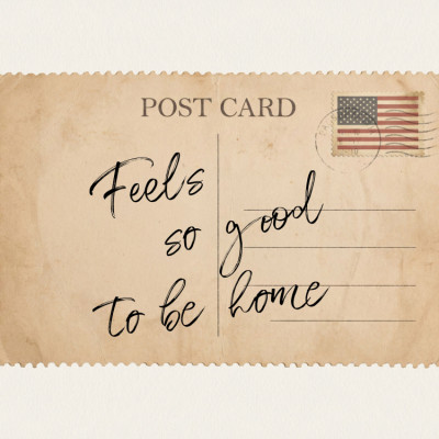 Good To Be Home Postcard