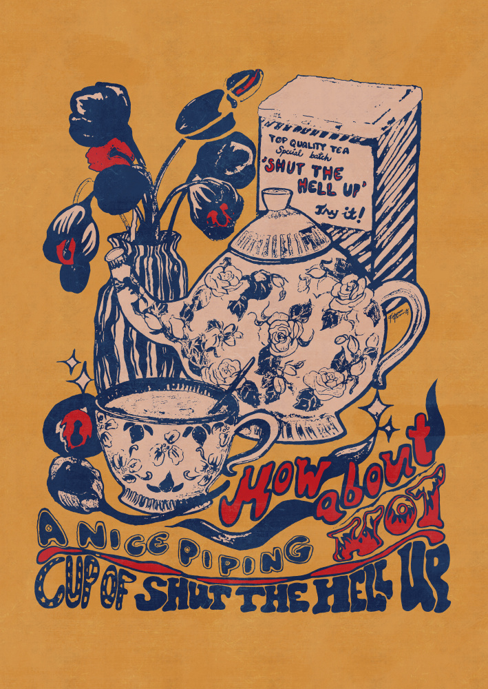 Shut The Hell Up Tea by Katariina Kosunen — canvas wall art